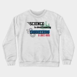 Science is about knowing Crewneck Sweatshirt